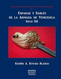 bokomslag Espadas y Sables de la Armada de Venezuela: Siglo XX