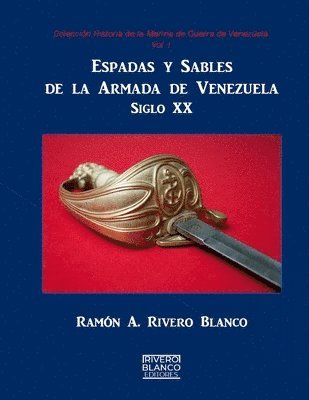 bokomslag Espadas y Sables de la Armada de Venezuela: Siglo XX