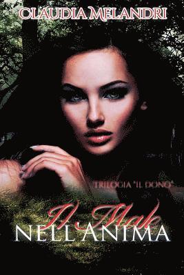 Claudia Melandri - Trilogia Il Dono: Il Male nell'Anima, Häftad