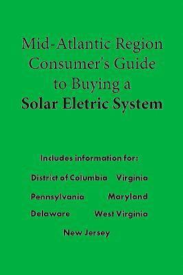 bokomslag Mid-Atllantic Consumer's Guide to Buying a Solar Electric System