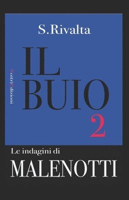 bokomslag Il buio: Un'altra indagine del commissario Malenotti