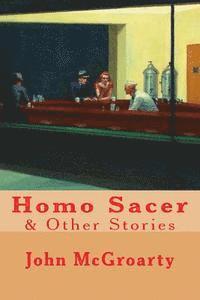 John McGroarty - Homo Sacer: & Other Stories, Häftad