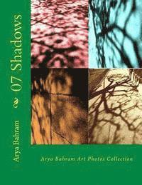 bokomslag 07 Shadows: Arya Bahram Art Photos Collection