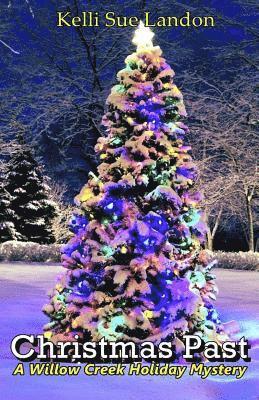 Christmas Past: A Willow Creek Holiday Mystery