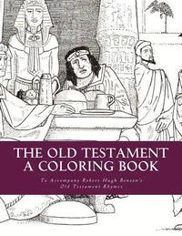 bokomslag The Old Testament: A Coloring Book: To Accompany Robert Hugh Benson's Old Testament Rhymes