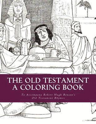 bokomslag The Old Testament: A Coloring Book: To Accompany Robert Hugh Benson's Old Testament Rhymes