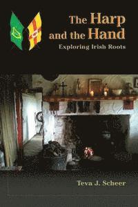 bokomslag The Harp and the Hand: Exploring Irish Roots