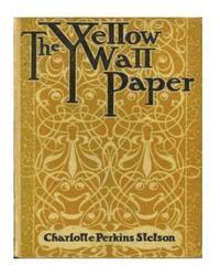 Charlotte Perkins Gilman - The Yellow Wallpaper, Häftad