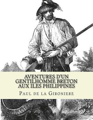 Aventures d'un gentilhomme Breton aux iles Philippines 1