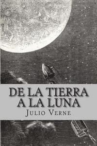 bokomslag De la Tierra a la Luna (Spanish Edition)