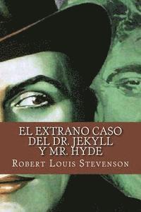 bokomslag El extrano caso del Dr. Jekyll y Mr. Hyde (Spanish Edition)