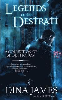 bokomslag Legends of The Destrati: The Complete Collection
