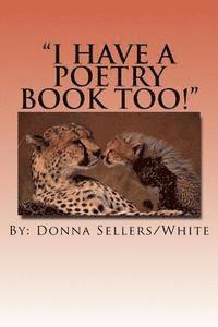 bokomslag "I Have a Poetry Book Too!": Helpful Rhymes for Growing