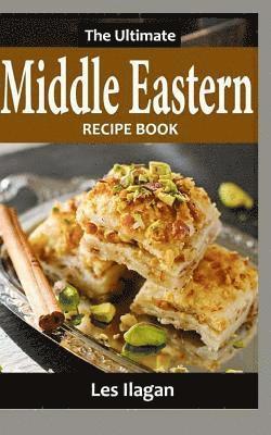 Les Ilagan - The Ultimate Middle Eastern RECIPE BOOK, Häftad