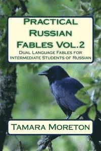 bokomslag Practical Russian Fables Vol.2: Dual Language Fables for Intermediate Students of Russian