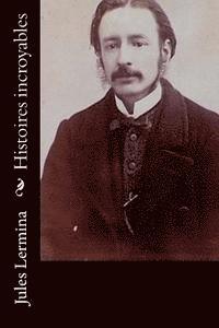 Jules Lermina - Histoires incroyables, Häftad