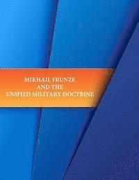 bokomslag Mikhail Frunze and the Unified Military Doctrine