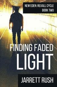 bokomslag Finding Faded Light: New Eden: Rexall Cycle Book Two