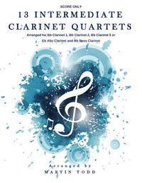 bokomslag 13 Intermediate Clarinet Quartets - Score