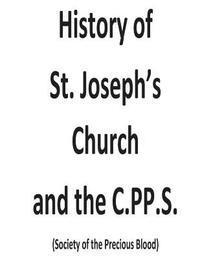 bokomslag History of St. Joseph's Church and the C.PP.S