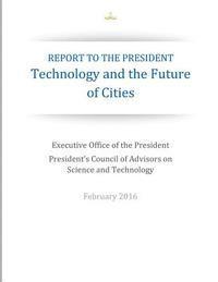 bokomslag Report to the President: Technology and the Future of Cities