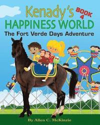 bokomslag Kenady's Happiness World Book 4: The Fort VerdeDays Adventure