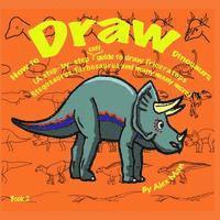 How to Draw Dinosaurs (A step- by- step guide to draw) Book 2 1