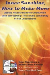 bokomslag Inner Sunshine, How to Make More: Assess neurotransmitter production with self-testing; The simple complexity of our unconscious