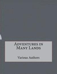 Adventures in Many Lands 1