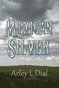 bokomslag Mexican Silver: Sequel to Plews