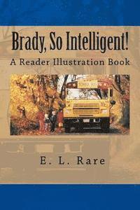 bokomslag Brady, So Intelligent!: A Self-Illustrating Book