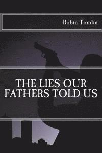 bokomslag The Lies our Fathers Told Us