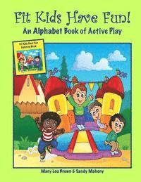 Sandy Mahony, Mary Lou Brown - Fit Kids Have Fun! An Alphabet Book of Active Play, Häftad. Tillgänglighet: Lägg i varukorg