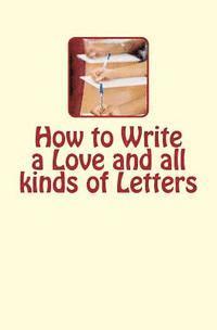 How to Write a Love and all kinds of Letters 1