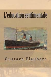 Gustave Flaubert - L'education sentimentale, Häftad