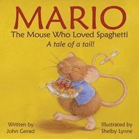 bokomslag Mario: The Mouse Who Loved Spaghetti: A tale of a tail!