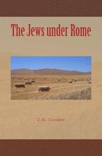 C. R. Conder - The Jews under Rome, Häftad