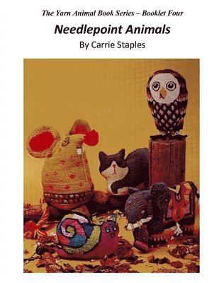 The Yarn Animal Book Series: Needlepoint Animals 1