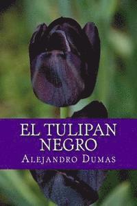 Alejandro Dumas, Yordi Abreu - El Tulipan Negro (Spanish Edition), Häftad