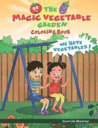 bokomslag Magic Vegetable Garden Coloring Book: I Hate Vegetables!