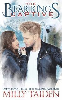 Milly Taiden - The Bear King's Captive, Häftad