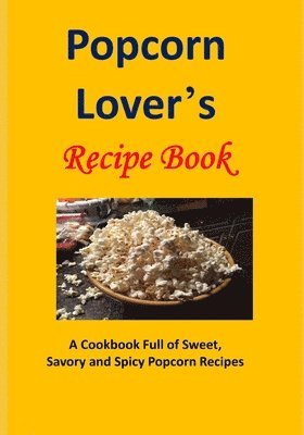 bokomslag Popcorn Lover's Recipe Book