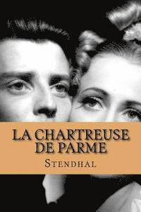 bokomslag La chartreuse de parme (French Edition)