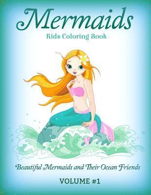 bokomslag Mermaids: Kids Coloring Book: Beautiful Mermaids and Their Ocean Friends