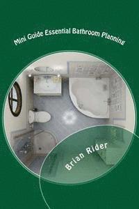 Brian Rider - Mini Guide Essential Bathroom Planning: Mini Guides 2016, Häftad