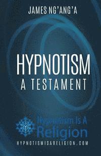 James Gn'ang'a - Hypnotism: A Testament, Häftad
