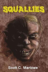 Scott C. Marlowe - Squallies, Häftad