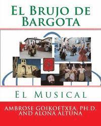 bokomslag El Brujo de Bargota: El Musical