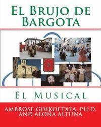 El Brujo de Bargota: El Musical 1