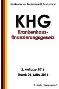 bokomslag Krankenhausfinanzierungsgesetz - KHG, 2. Auflage 2016